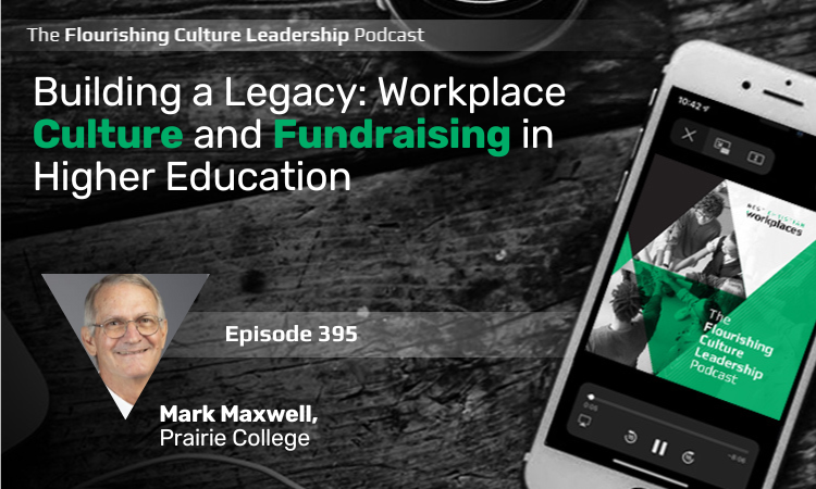 dive into how to maintain focus on continuous improvement in a Flourishing Workplace™ with Prairie College president Mark Maxwell. We'll explore how to build a strong employee engagement culture and sustain long-term success.