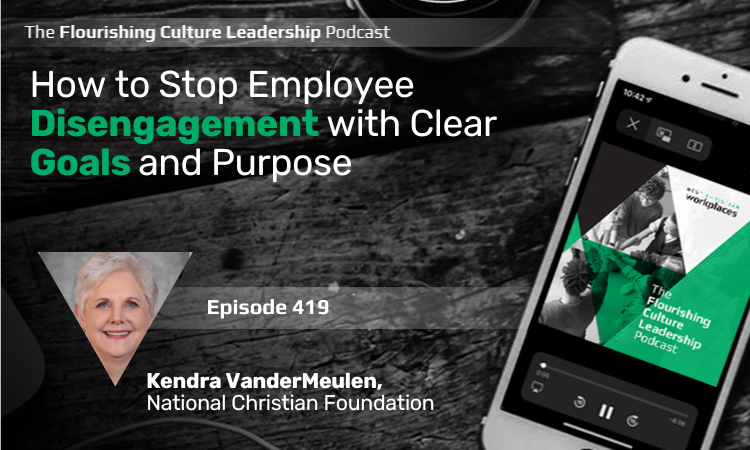 Discover how Kendra VanderMeulen, the CEO of the National Christian Foundation, drives employee engagement and fosters a Christ-centered workplace