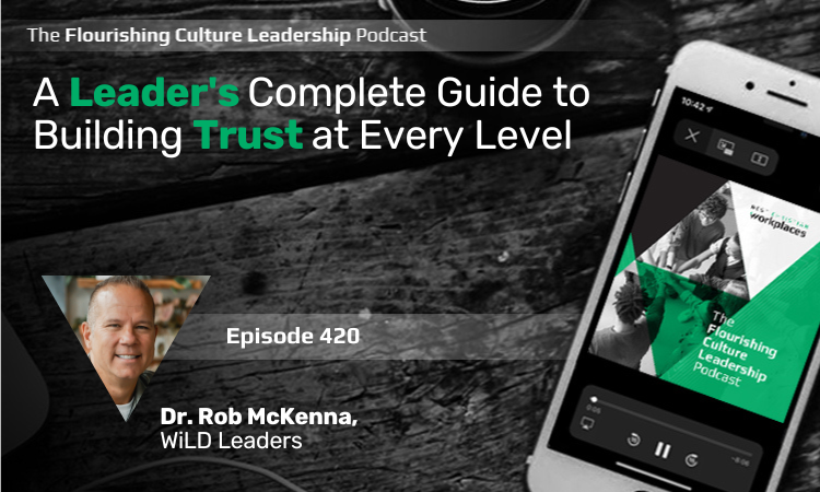 Discover actionable strategies for leaders to build trust at every level, featuring insights from Dr. Rob McKenna on fostering trust within teams and organizations.