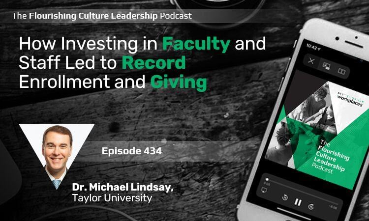 Discover how Dr. Michael Lindsay and Taylor University achieved record enrollment and giving by investing in flourishing workplace culture and faith-driven leadership.