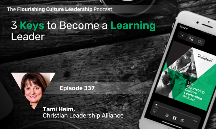 Tami Heim, CEO of the Christian Leadership Alliance, highlights the importance of learning leaders for the benefit not only of the leader but also their organization.