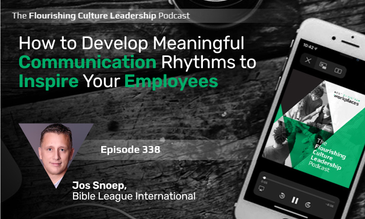 Jos Snoep, President and CEO of Bible League International, has proven insights to help you develop meaningful communication rhythms that will inspire your employees to new levels of performance. 
