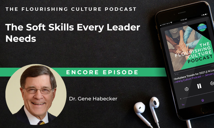 Encore Episode: The Soft Skills Every Leader Needs