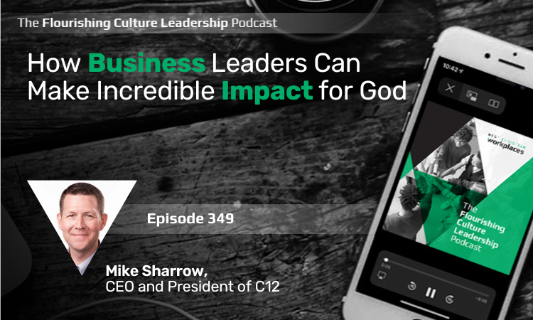 Mike Sharrow CEO and President of C12 talks about business as a ministry and developing leaders with high character.