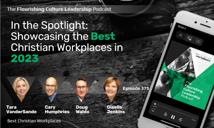 Join us as experienced Best Christian Workplaces' consultants share stories of Christian leaders seeking and acting on feedback, setting the standard for effective, Christ-centered workplaces of 2023. Welcome Tara VanderSande, Giselle Jenkins, Cary Humphries, and Doug Waldo to the conversation!