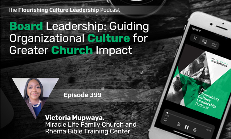 399: Board Leadership: Guiding Organizational Culture for Greater Church Impact