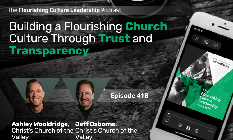 418: Building a Flourishing Church Culture Through Trust and Transparency