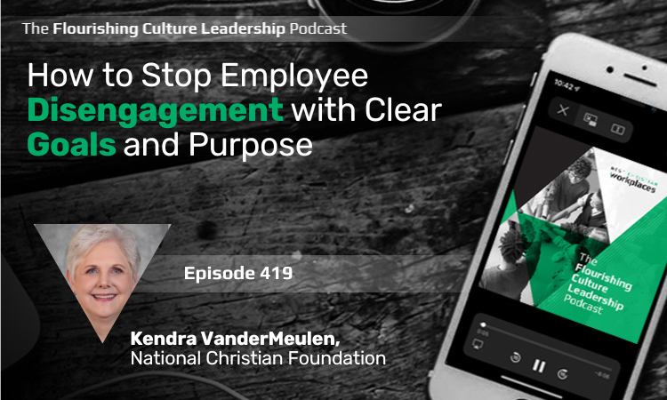 419: How to Stop Employee Disengagement with Clear Goals and Purpose