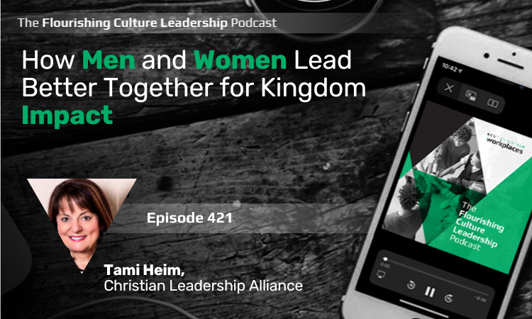 421: How Men and Women Lead Better Together for Kingdom Impact