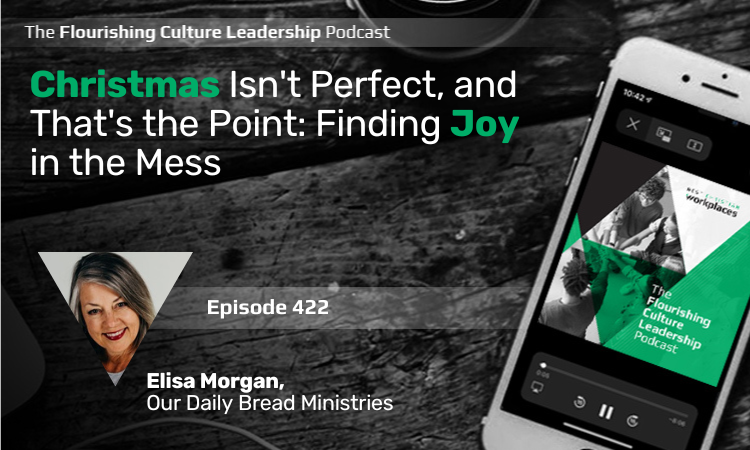 422: Christmas Isn't Perfect, and That's the Point: Finding Joy in the Mess