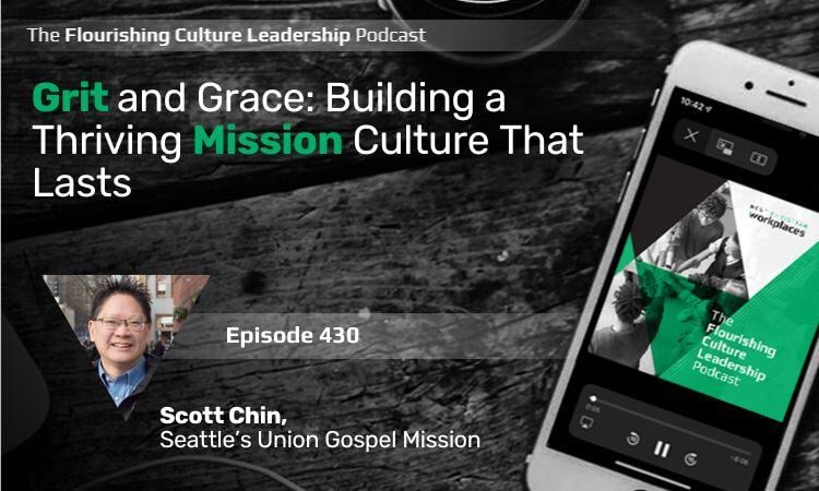 430: Grit and Grace: Building a Thriving Mission Culture That Lasts