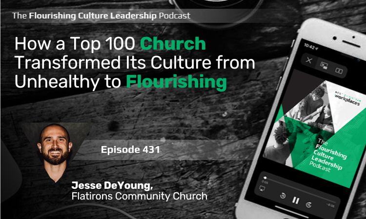 431: How a Top 100 Church Transformed Its Culture from Unhealthy to Flourishing