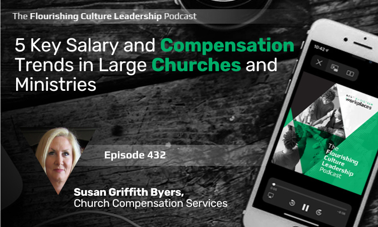 432: 5 Key Salary and Compensation Trends in Large Churches and Ministries