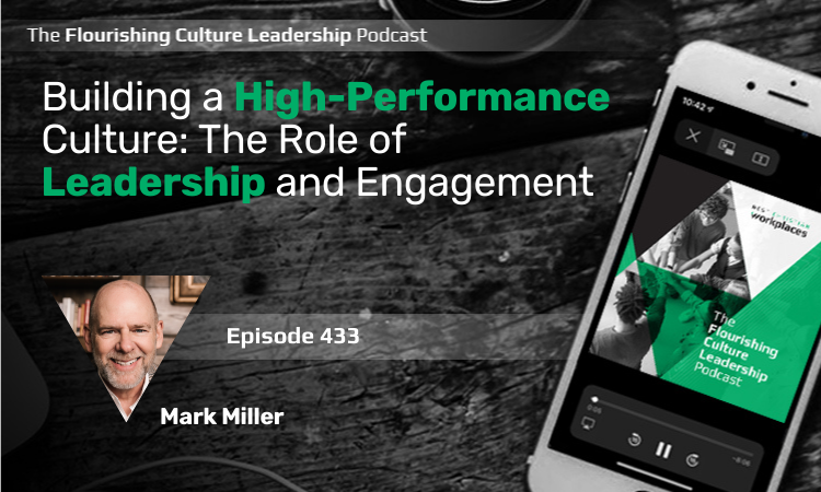 433: Building a High-Performance Culture: The Role of Leadership and Engagement