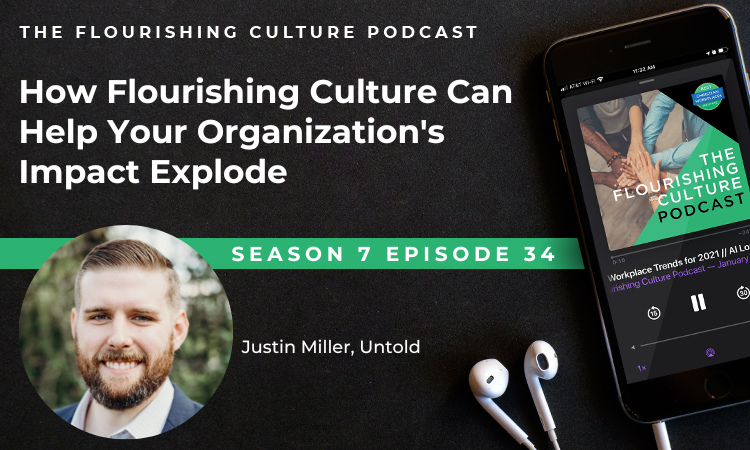 S7E34: How Flourishing Culture Can Help Your Organization’s Impact Explode