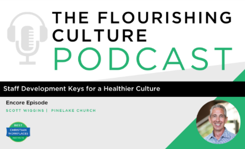 Encore Episode: Staff Development Keys for a Healthier Culture