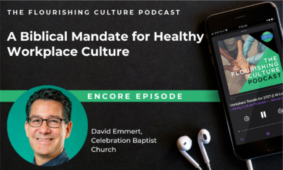 Encore Episode: A Biblical Mandate for Healthy Workplace Culture