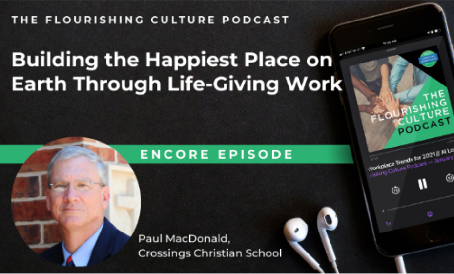 Encore Episode: Building the Happiest Place on Earth Through Life-Giving Work