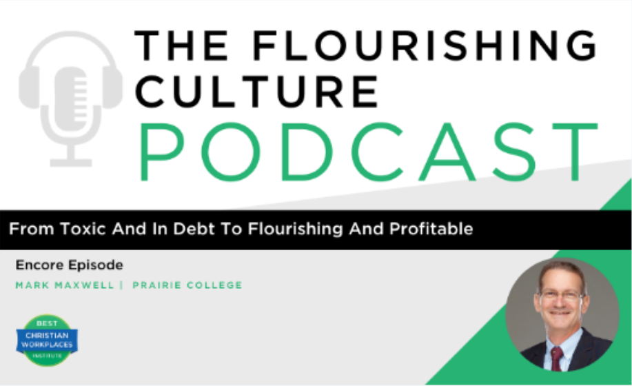 Encore Episode: From Toxic and in Debt to Flourishing and Profitable