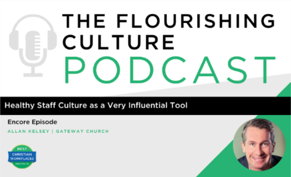 Encore Episode: Healthy Staff Culture as a Very Influential Tool