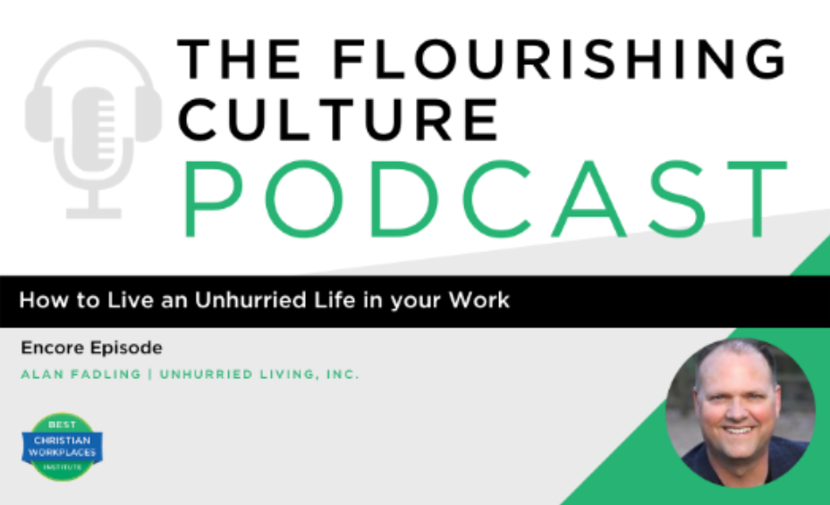 Encore Episode: How to Live an Unhurried Life in your Work
