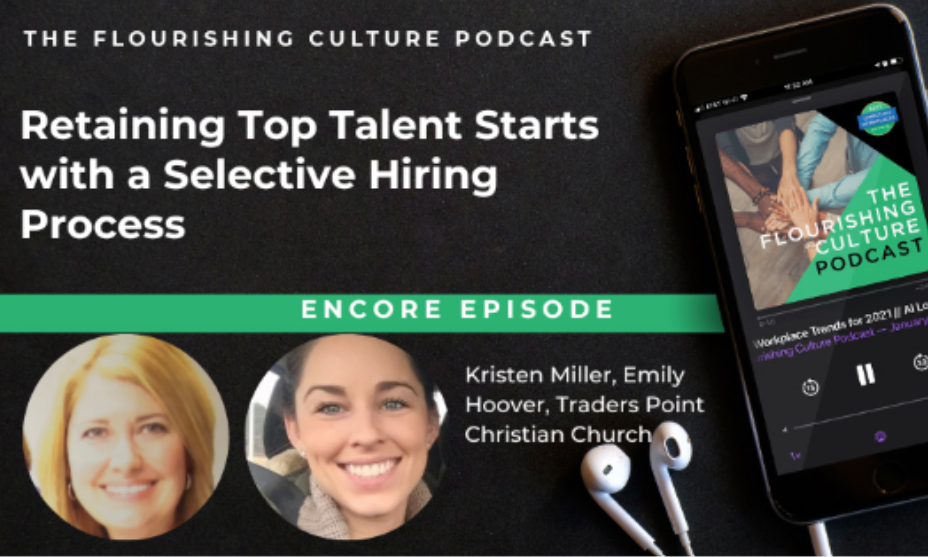 Encore Episode: Retaining Top Talent Starts with a Selective Hiring Process