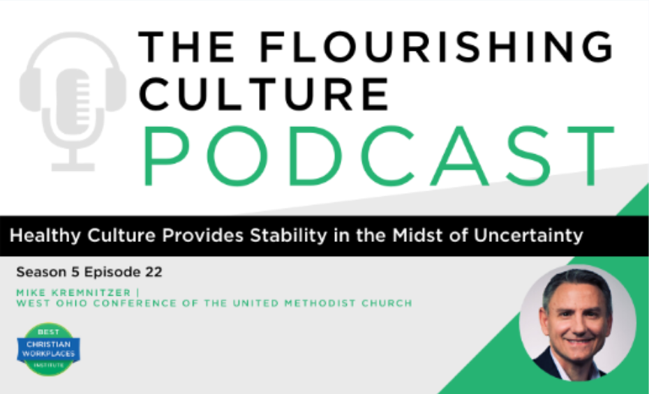 S5E22: Healthy Culture Provides Stability in the Midst of Uncertainty