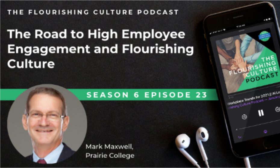 S6E23: The Road to High Employee Engagement and Flourishing Culture