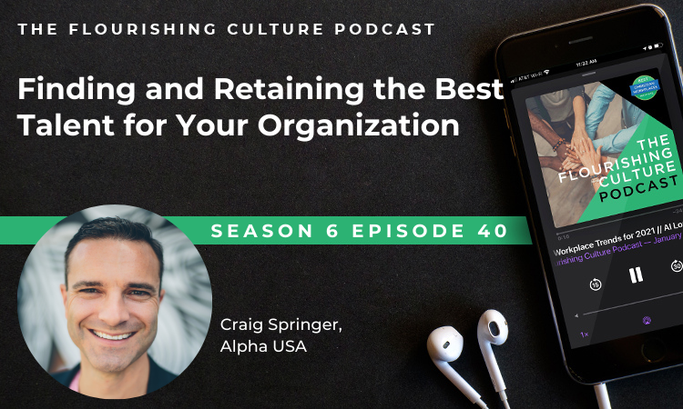 S6E40: Finding and Retaining the Best Talent for Your Organization