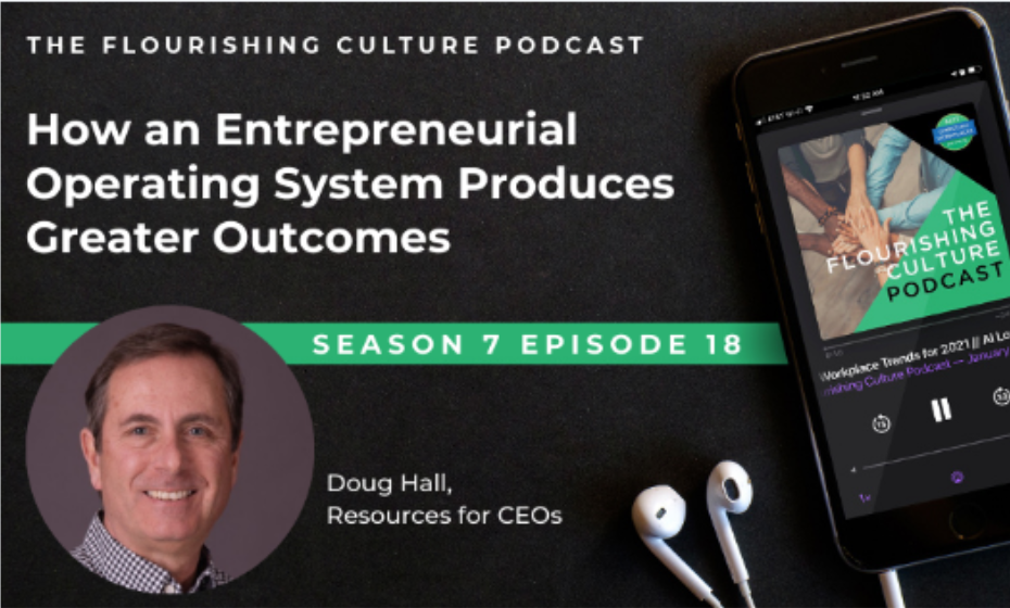 S7E18: How an Entrepreneurial Operating System Produces Greater Outcomes