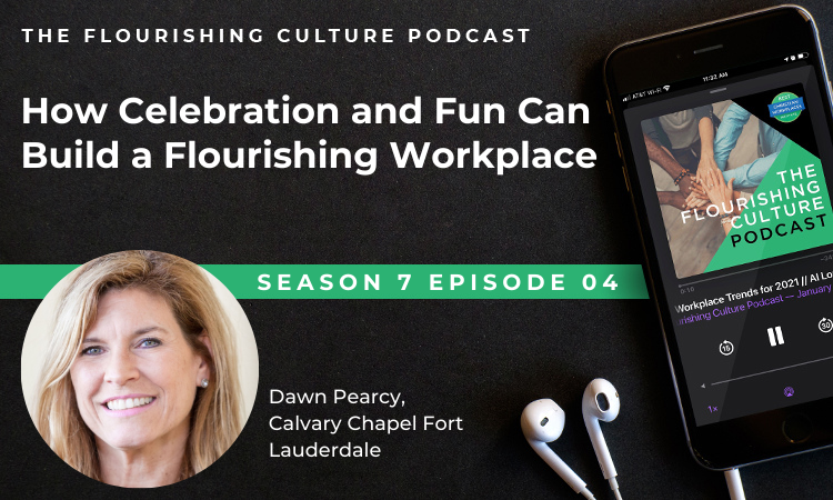 S7E04: How Celebration and Fun Can Build a Flourishing Workplace