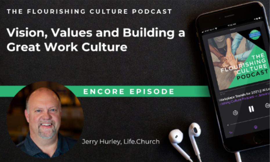 Encore Episode: Vision, Values and Building a Great Work Culture